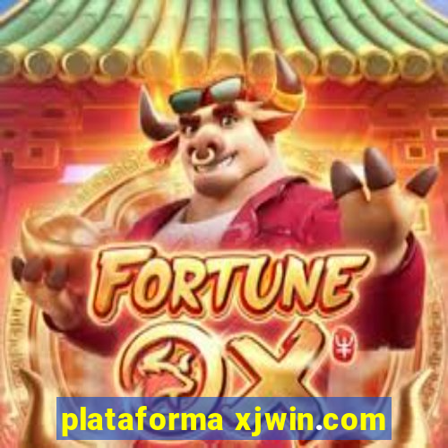 plataforma xjwin.com